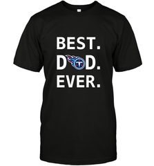 Best Tennessee Titans Dad Best Dad Ever NFL Football Fathers Day Men's T-Shirt Men's T-Shirt - amzapparel