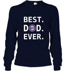 Best Minnesota Twins Dad Ever Baseball MLB Fathers Day Long Sleeve T-Shirt