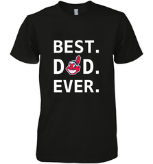 Best Cleveland Indians Dad Ever Baseball MLB Fathers Day Men's Premium T-Shirt Men's Premium T-Shirt - amzapparel