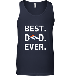 Best Denver Broncos Dad Best Dad Ever NFL Football Fathers Day Men's Tank Top
