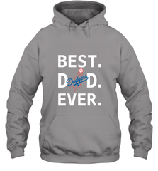 Best Los Angeles Dodgers Dad Ever Baseball MLB Fathers Day Hooded Sweatshirt Hooded Sweatshirt - amzapparel