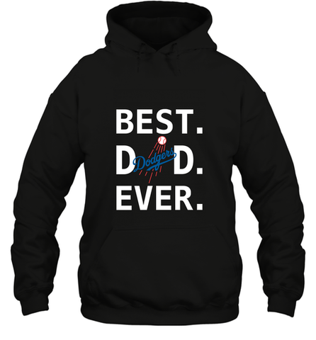 Best Los Angeles Dodgers Dad Ever Baseball MLB Fathers Day Hooded Sweatshirt Hooded Sweatshirt / Black / S Hooded Sweatshirt - amzapparel