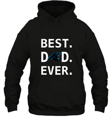 Best Carolina Panthers Dad Best Dad Ever NFL Football Fathers Day Hooded Sweatshirt Hooded Sweatshirt - amzapparel