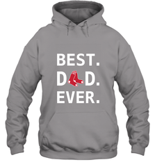 Best Boston Red Sox Dad Ever Baseball MLB Fathers Day Hooded Sweatshirt Hooded Sweatshirt - amzapparel