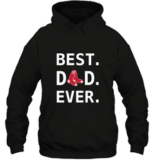 Best Boston Red Sox Dad Ever Baseball MLB Fathers Day Hooded Sweatshirt Hooded Sweatshirt - amzapparel