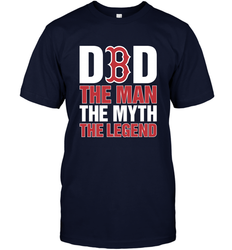 Boston Red Sox Dad The Man The Myth The Legend Father's Day MLB Men's T-Shirt