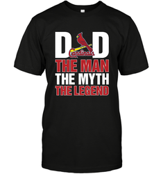 St Louis Cardinals Dad The Man The Myth The Legend Father's Day MLB Men's T-Shirt