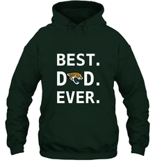 Best Jacksonville Jaguars Dad Best Dad Ever NFL Football Fathers Day Hooded Sweatshirt Hooded Sweatshirt - amzapparel