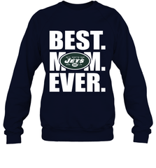 Best New York Jets Mom Ever NFL Team Mother's Day Gift Crewneck Sweatshirt Crewneck Sweatshirt - amzapparel
