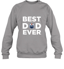 Best Edmonton Oilers Dad Ever Hockey NHL Fathers Day GIft For Daddy Crewneck Sweatshirt Crewneck Sweatshirt - amzapparel