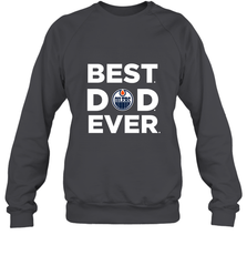 Best Edmonton Oilers Dad Ever Hockey NHL Fathers Day GIft For Daddy Crewneck Sweatshirt Crewneck Sweatshirt - amzapparel