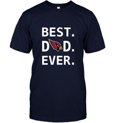 Best Arizona Cardinals Dad Best Dad Ever NFL Football Fathers Day Men's T-Shirt