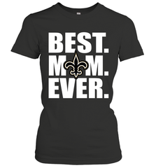 Best New Orleans Saints Mom Ever NFL Team Mother's Day Gift Women's T-Shirt Women's T-Shirt - amzapparel