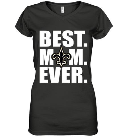 Best New Orleans Saints Mom Ever NFL Team Mother's Day Gift Women's V-Neck T-Shirt Women's V-Neck T-Shirt / Black / S Women's V-Neck T-Shirt - amzapparel