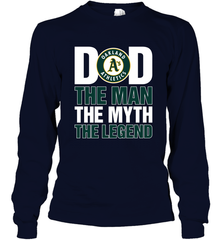 Oakland Athletics Dad The Man The Myth The Legend Father's Day MLB Long Sleeve T-Shirt Long Sleeve T-Shirt - amzapparel