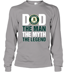 Oakland Athletics Dad The Man The Myth The Legend Father's Day MLB Long Sleeve T-Shirt Long Sleeve T-Shirt - amzapparel