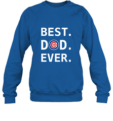 Best Chicago Cubs Dad Ever Baseball MLB Fathers Day Crewneck Sweatshirt Crewneck Sweatshirt - amzapparel