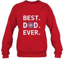 Best Chicago Cubs Dad Ever Baseball MLB Fathers Day Crewneck Sweatshirt Crewneck Sweatshirt - amzapparel
