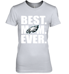 Best Philadelphia Eagles Mom Ever NFL Team Mother's Day Gift Women's Premium T-Shirt Women's Premium T-Shirt - amzapparel