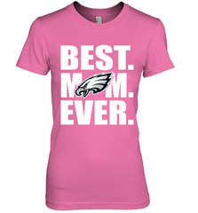 Best Philadelphia Eagles Mom Ever NFL Team Mother's Day Gift Women's Premium T-Shirt Women's Premium T-Shirt - amzapparel