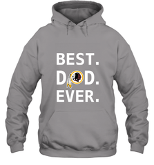 Best Washington Redskins Dad Best Dad Ever NFL Football Fathers Day Hooded Sweatshirt Hooded Sweatshirt - amzapparel