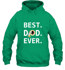 Best Washington Redskins Dad Best Dad Ever NFL Football Fathers Day Hooded Sweatshirt Hooded Sweatshirt - amzapparel