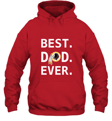 Best Washington Redskins Dad Best Dad Ever NFL Football Fathers Day Hooded Sweatshirt Hooded Sweatshirt - amzapparel