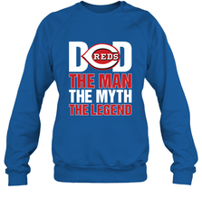 Cincinnati Reds Dad The Man The Myth The Legend Father's Day MLB Crewneck Sweatshirt Crewneck Sweatshirt - amzapparel