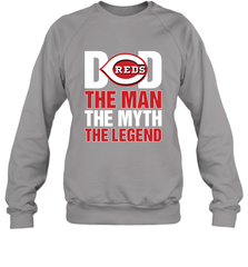 Cincinnati Reds Dad The Man The Myth The Legend Father's Day MLB Crewneck Sweatshirt Crewneck Sweatshirt - amzapparel