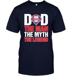 Philadelphia Phillies Dad The Man The Myth The Legend Father's Day MLB Men's T-Shirt