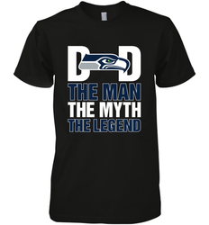 Seattle Seahawks Dad The Man The Myth The Legend NFL Father's Day Men's Premium T-Shirt