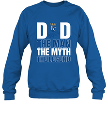 Kansas City Royals Dad The Man The Myth The Legend Father's Day MLB Crewneck Sweatshirt Crewneck Sweatshirt - amzapparel