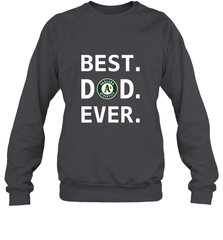 Best Oakland Athletics Dad Ever Baseball MLB Fathers Day Crewneck Sweatshirt Crewneck Sweatshirt - amzapparel