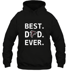 Best Atlanta Falcons Dad Best Dad Ever NFL Football Fathers Day Hooded Sweatshirt Hooded Sweatshirt - amzapparel