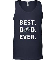 Best Philadelphia Eagles Dad Best Dad Ever NFL Football Fathers Day Men's Tank Top