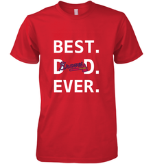 Best Atlanta Braves Dad Ever Baseball MLB Fathers Day Men's Premium T-Shirt Men's Premium T-Shirt - amzapparel