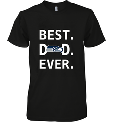 Best Seattle Seahawks Dad Best Dad Ever NFL Football Fathers Day Men's Premium T-Shirt