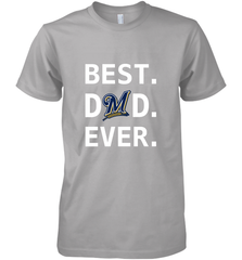 Best Milwaukee Brewers Dad Ever Baseball MLB Fathers Day Men's Premium T-Shirt Men's Premium T-Shirt - amzapparel