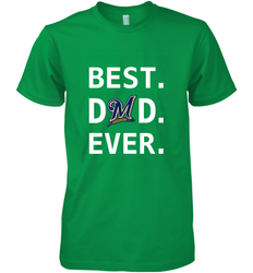 Best Milwaukee Brewers Dad Ever Baseball MLB Fathers Day Men's Premium T-Shirt