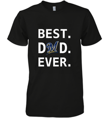 Best Milwaukee Brewers Dad Ever Baseball MLB Fathers Day Men's Premium T-Shirt Men's Premium T-Shirt - amzapparel