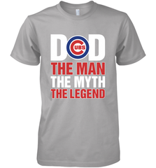 Chicago Cubs Dad The Man The Myth The Legend Father's Day MLB Men's Premium T-Shirt Men's Premium T-Shirt - amzapparel