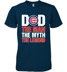 Chicago Cubs Dad The Man The Myth The Legend Father's Day MLB Men's Premium T-Shirt Men's Premium T-Shirt - amzapparel