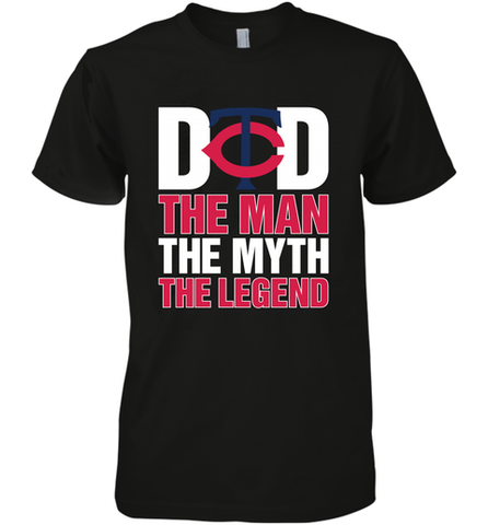 Minnesota Twins Dad The Man The Myth The Legend Father's Day MLB Men's Premium T-Shirt Men's Premium T-Shirt / Black / XS Men's Premium T-Shirt - amzapparel