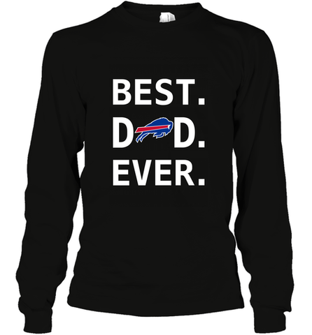 Best Buffalo Bills Dad Best Dad Ever NFL Football Fathers Day Long Sleeve T-Shirt Long Sleeve T-Shirt / Black / S Long Sleeve T-Shirt - amzapparel