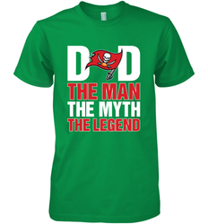 Tampa Bay Buccaneers Dad The Man The Myth The Legend NFL Father's Day Men's Premium T-Shirt