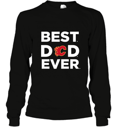 Best Calgary Flames Dad Ever Hockey NHL Fathers Day GIft For Daddy Long Sleeve T-Shirt