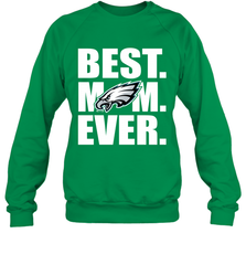Best Philadelphia Eagles Mom Ever NFL Team Mother's Day Gift Crewneck Sweatshirt Crewneck Sweatshirt - amzapparel
