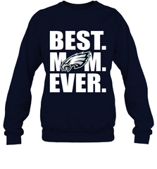 Best Philadelphia Eagles Mom Ever NFL Team Mother's Day Gift Crewneck Sweatshirt Crewneck Sweatshirt - amzapparel