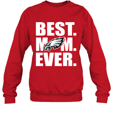 Best Philadelphia Eagles Mom Ever NFL Team Mother's Day Gift Crewneck Sweatshirt Crewneck Sweatshirt - amzapparel