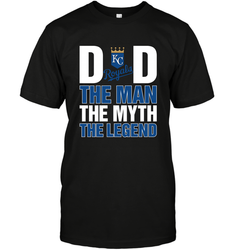 Kansas City Royals Dad The Man The Myth The Legend Father's Day MLB Men's T-Shirt